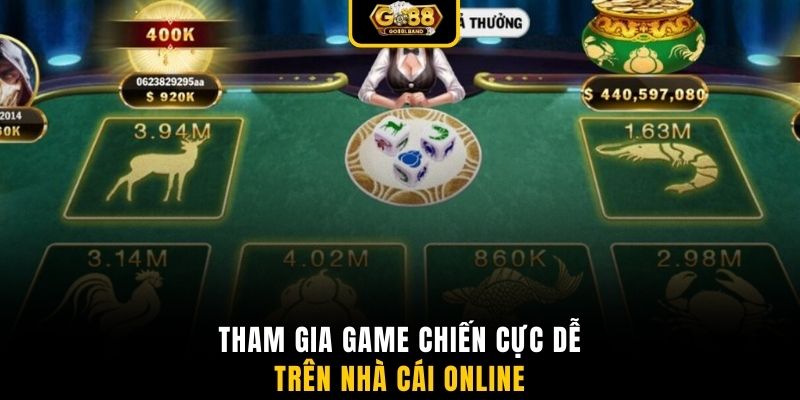 Tham gia game chiến cực dễ trên cổng game online